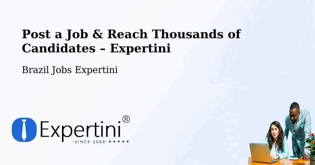 Post a Job in Natal – Hire the Right Talent - Natal, Brazil Jobs Expertini