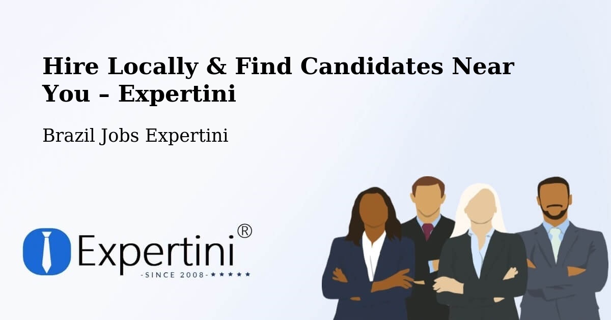 Hire Locally in Natal – Find Qualified Candidates Near You - Natal, Brazil Jobs Expertini